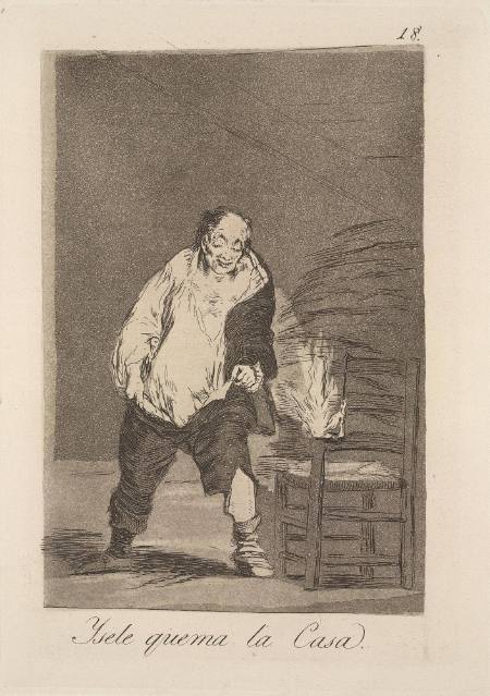 Y sele quema la casa (And his house is burning), plate 18 of "Los Caprichos"