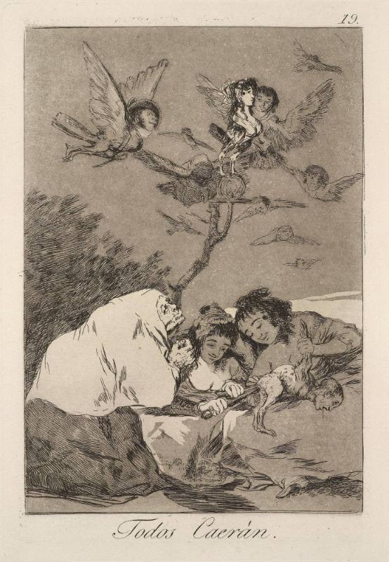 Todos Caerán (All shall fall), plate 19 of 