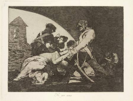 Ni por esas (or These), Plate 11 of "The Disasters of War"