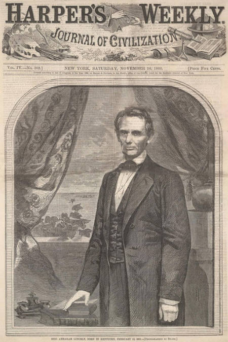 Hon. Abraham Lincoln, Born in Kentucky, February 12, 1809, published in Harper's Weekly